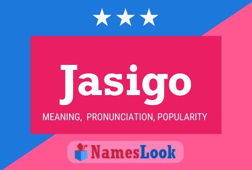 Jasigo Name Poster