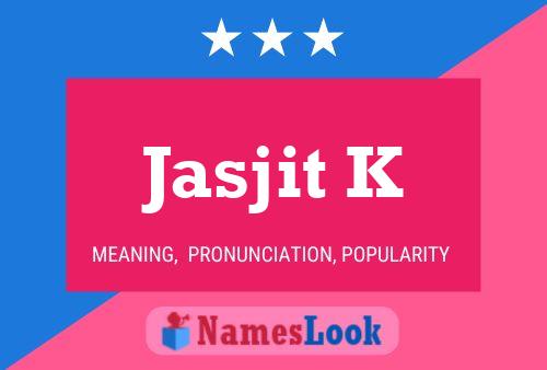 Jasjit K Name Poster