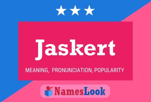 Jaskert Name Poster