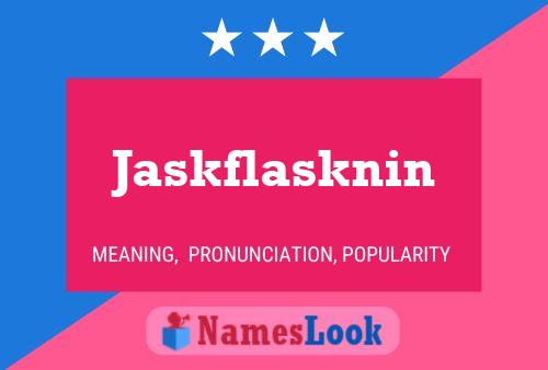 Jaskflasknin Name Poster