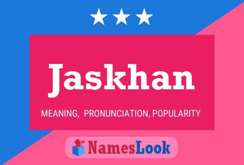 Jaskhan Name Poster