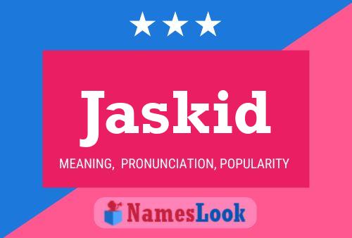 Jaskid Name Poster