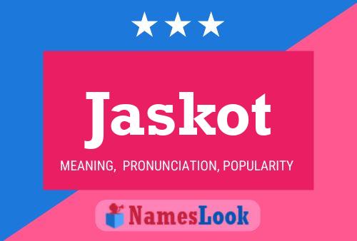 Jaskot Name Poster