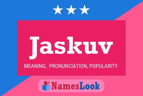 Jaskuv Name Poster