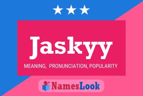 Jaskyy Name Poster