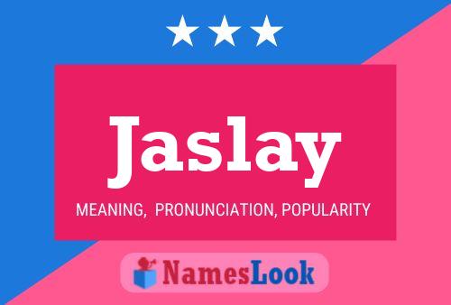 Jaslay Name Poster