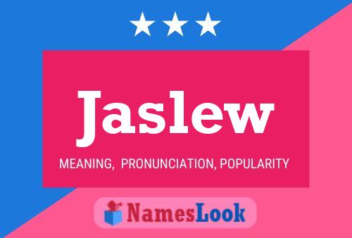 Jaslew Name Poster