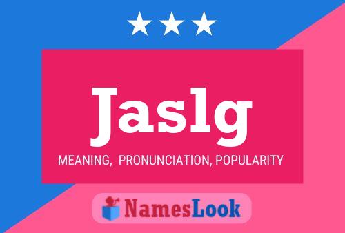 Jaslg Name Poster