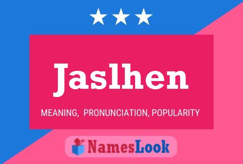 Jaslhen Name Poster