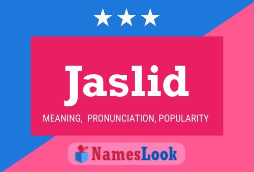 Jaslid Name Poster