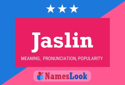 Jaslin Name Poster