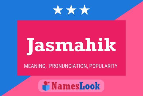 Jasmahik Name Poster