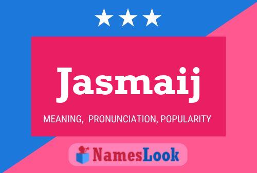 Jasmaij Name Poster