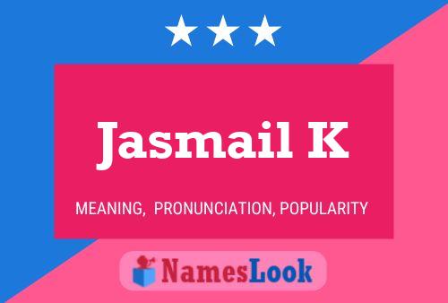 Jasmail K Name Poster