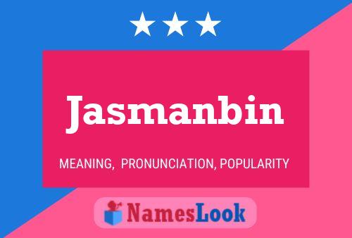 Jasmanbin Name Poster