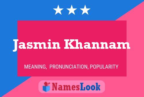 Jasmin Khannam Name Poster