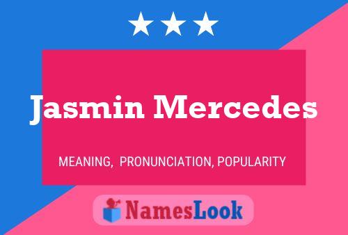 Jasmin Mercedes Name Poster