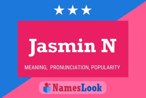 Jasmin N Name Poster