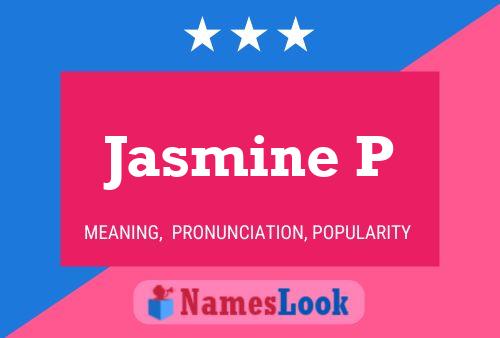 Jasmine P Name Poster