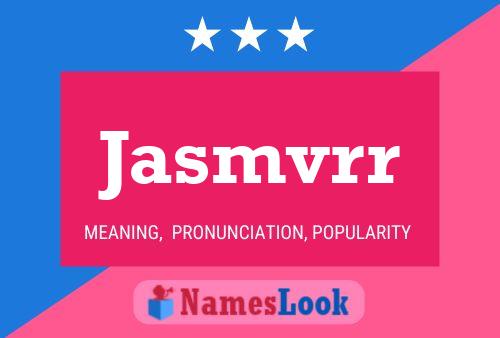 Jasmvrr Name Poster