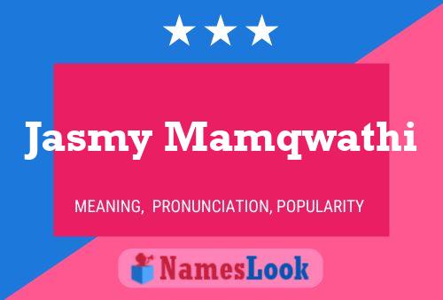 Jasmy Mamqwathi Name Poster