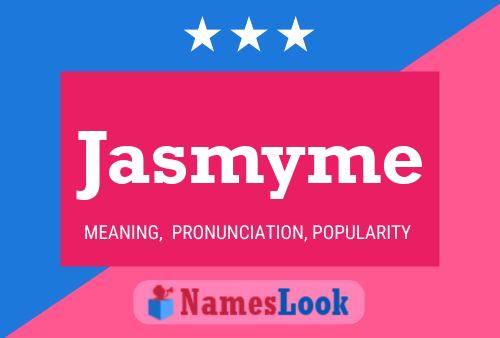 Jasmyme Name Poster