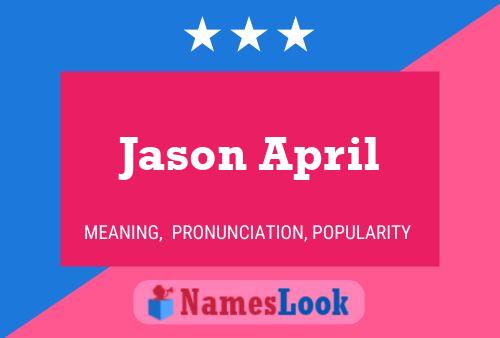 Jason April Name Poster