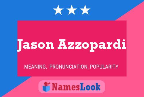 Jason Azzopardi Name Poster