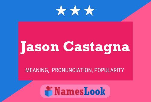 Jason Castagna Name Poster