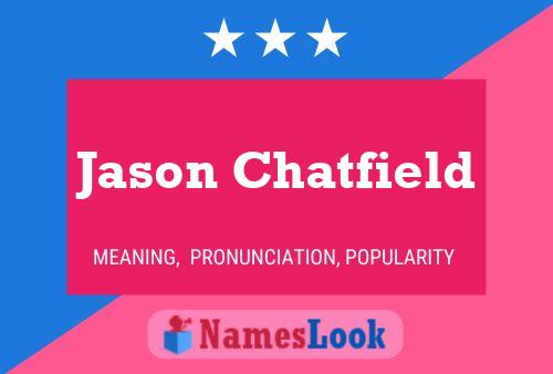 Jason Chatfield Name Poster