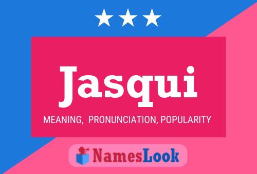 Jasqui Name Poster