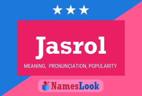 Jasrol Name Poster