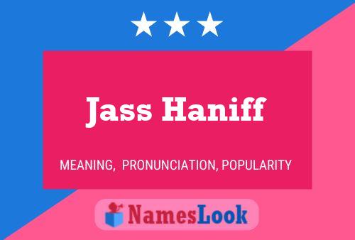 Jass Haniff Name Poster