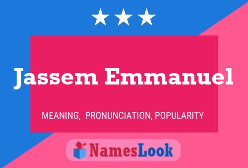 Jassem Emmanuel Name Poster