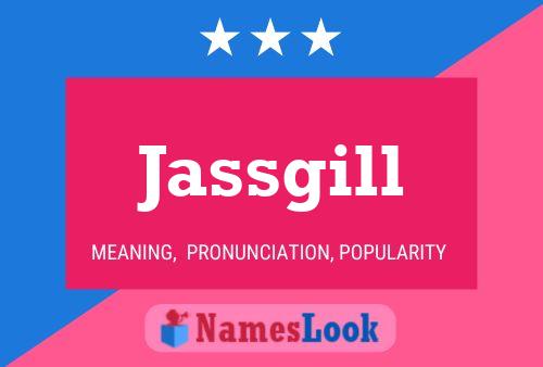 Jassgill Name Poster