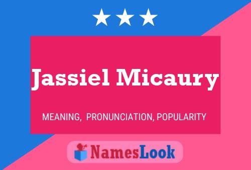 Jassiel Micaury Name Poster