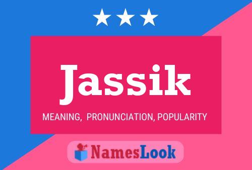 Jassik Name Poster