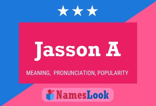 Jasson A Name Poster