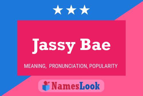 Jassy Bae Name Poster