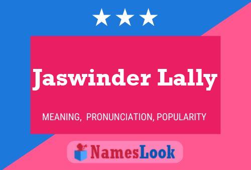 Jaswinder Lally Name Poster