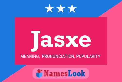 Jasxe Name Poster