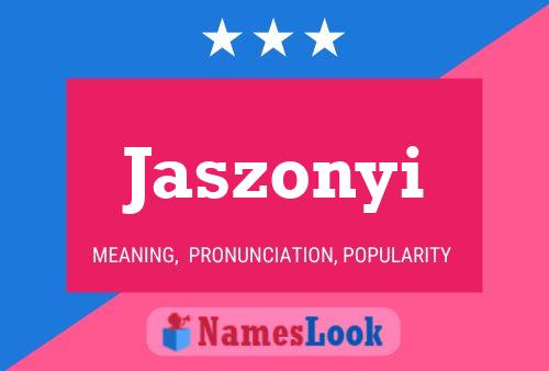 Jaszonyi Name Poster