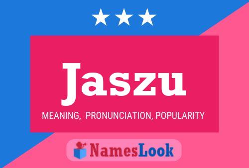 Jaszu Name Poster