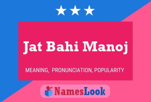 Jat Bahi Manoj Name Poster