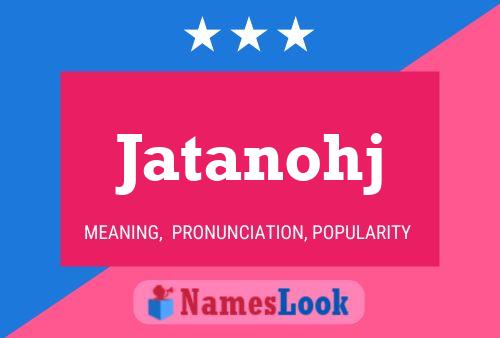 Jatanohj Name Poster