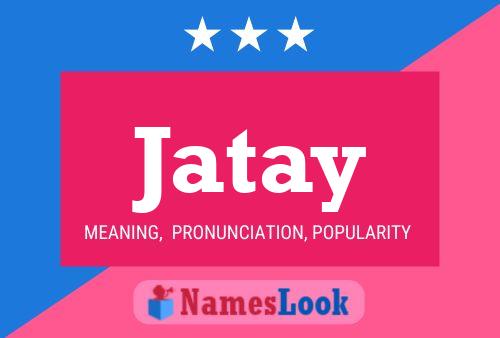 Jatay Name Poster