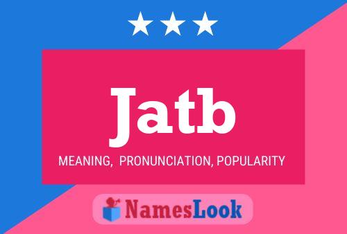 Jatb Name Poster