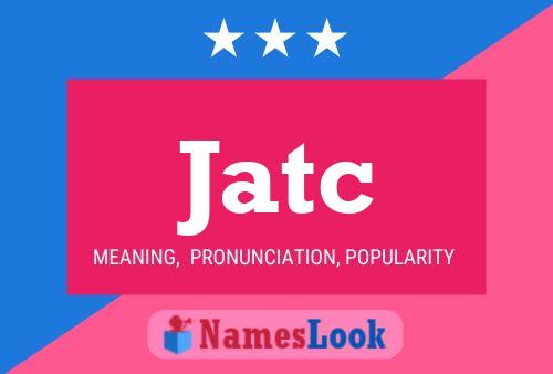 Jatc Name Poster