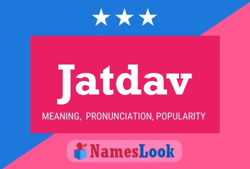 Jatdav Name Poster