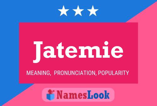 Jatemie Name Poster